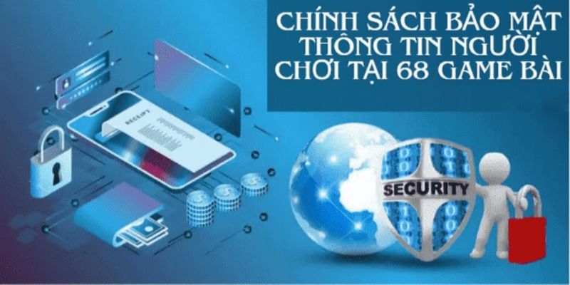 Một số thông tin chính sách bảo mật quan trọng hiện nay