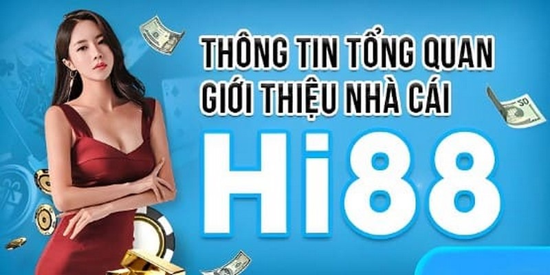 Giới thiệu chung về sân chơi Hi88 nổi tiếng